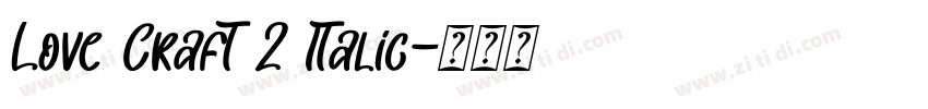 Love Craft 2 Italic字体转换